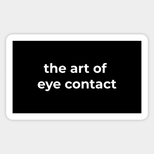 The Art of Eye Contact Sticker